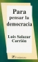 Libro: Para pensar la democracia | Autor: Luis Salazar Carrión | Isbn: 9786077921349