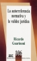 Libro: La autorreferencia normativa y la validez jurídica | Autor: Ricardo Guarinoni | Isbn: 9789684767171