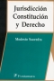 Libro: Jurisdicción, constitución y derecho | Autor: Modesto Saavedra | Isbn: 9789684766693