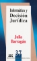 Libro: Informática y decisión jurídica | Autor: Julia Barragán | Isbn: 9789684762275