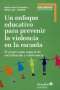 Libro: Un enfoque educativo para prevenir la violencia en la escuela | Autor: María Jesús Comellas | Isbn: 9788499217451