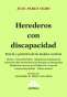 Libro: Herederos con discapacidad | Autor: Juan Pablo Olmo | Isbn: 9789877063127