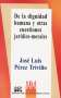 Libro: De la dignidad humana y otras cuestiones jurídico-morales | Autor: José Luis Pérez Triviño | Isbn: 9789684766563