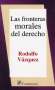 Libro: Las fronteras morales del derecho | Autor: Rodolfo Vázquez | Isbn: 97896847676689