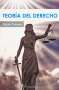 Libro: Teoría del derecho | Autor: Óscar Correas | Isbn: 9786077921110