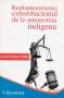Libro: Replanteamiento constitucional de la autonomía indígena | Autor: Leonel Flores Téllez | Isbn: 9786079014209