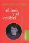 Libro: El oso y el colibrí | Autor: Gonzalo Arango | Isbn: 9789587205954