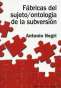 Libro: Fábricas del sujeto / ontología de la subversión | Autor: Antonio Negri | Isbn: 9788446018278