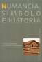 Libro: Numancia. Símbolo e historia | Autor: Alfredo Jimeno Martínez | Isbn: 9788446009344