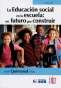 Libro: La educación social en la escuela: un futuro por construir | Autor: José Quintanal Díaz | Isbn: 9789587920581