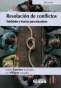 Libro: Resolución de conflictos. Habilidades y técnicas para educadores | Autor: Andrés Sánchez Suricalday | Isbn: 9789587629460