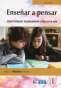 Libro: Enseñar a pensar. Cómo favorecer el pensamiento crítico en el aula | Autor: Ana C. Muñoz Hueso | Isbn: 9789587628852