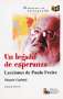 Libro: Un legado de esperanza. Lecciones de Paulo Freire | Autor: Moacir Gadotti | Isbn: 9789802511730