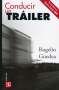 Libro: Conducir un tráiler | Autor: Rogelio Guedea | Isbn: 9786071664402