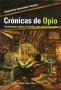 Crónicas de opio. Testimonios sobre el escritor que quería ser gato - Alejandro González Ochoa - 9789588245997