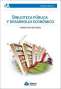 Libro: Biblioteca pública y desarrollo económico | Autor: Vanda Ferreira Dos Santos | Isbn: 9789871305223