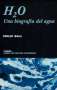 Libro: H2o. Una biografía del agua | Autor: Philip Ball | Isbn: 9788475067995