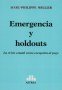 Emergencia y holdouts. La crisis estatal como excepción al pago   - Marc-philippe Weller - 9789877061352