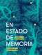 Libro: En estado de memoria | Autor: Tununa Mercado | Isbn: 9786073021876