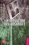 Libro: La intuición del instante | Autor: Gaston Bachelard | Isbn: 9789681660338