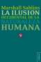 Libro: La ilusión occidental de la naturaleza humana | Autor: Marshall Shlins | Isbn: 9786071607300
