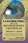 Libro: La estructura de las revoluciones científicas | Autor: Thomas S. Kuhn | Isbn: 9786071614223