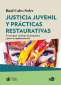 Libro: Justicia juvenil y prácticas restaurativas | Autor: Raúl Calvo Soler | Isbn: 9788416737338