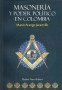 Masonería y poder político en colombia - Mario Arango Jaramillo - 9789588245836