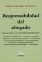 Libro: Responsabilidad del abogado | Autor: Pascual Alferillo | Isbn: 9789877063301