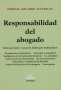 Libro: Responsabilidad del abogado | Autor: Pascual Alferillo | Isbn: 9789877063301