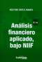 Libro: Análisis financiero aplicado bajo normas niif | Autor: Héctor Ortiz Anaya | Isbn: 9587728798