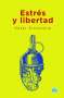 Libro: Estrés y libertad | Autor: Peter Sloterdijk | Isbn: 9789874086181