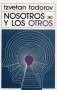 Libro: Nosotros y los otros | Autor: Tzvetan Todorov | Isbn: 9789682316555