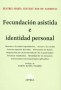 Fecundación asistida e identidad personal - Beatriz María Junyent Bas de Sandoval - 9789877060959
