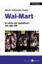 Libro: Wal-mart. El rostro del capitalismo del siglo XXI | Autor: Nelson Lichtenstein | Isbn: 9788478843787