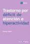 Libro: Trastorno por déficit de atención e hiperactividad | Autor: Daniele Fedeli | Isbn: 9788478846436