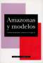 Libro: Amazonas y modelos | Autor: Varios Autores | Isbn: 9788498441123
