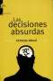 Libro: Las decisiones absurdas | Autor: Christian Morel | Isbn: 9788493665537