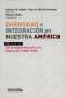Libro: Diversidad e integración en nuestra América Vol. II | Autor: Adriana M. Arpini | Isbn: 9789507869396