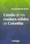 Libro: Estudio de los residuos sólidos en Colombia | Autor: Carolina Montes Cortés | Isbn: 9789587729245