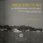 Arquitectura & patrimonio sostenible: intervenciones contemporáneas en el área de influencia de las fortificaciones de la bahía de cartagena - Pablo Insuasty - 9789587251012