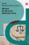 Libro: Manual de derecho administrativo | Autor: Daniel Márquez Gómez | Isbn: 9786071666178