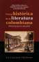 Libro: Visión histórica de la literatura colombiana | Autor: Olga Vallejo Murcia | Isbn: 9789588427270