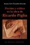 Libro: Ficción y crítica en la obra de Ricardo Piglia | Autor: Susana Ynés González Sawczuk | Isbn: 9789589833988