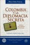 Colombia y la diplomacia secreta - Diego Uribe Vargas - 9589029779