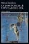 Libro: La insoportable levedad del ser | Autor: Milan Kundera | Isbn: 9789584238597