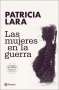 Libro: Las mujeres en la guerra | Autor: Patricia Lara | Isbn: 9789584291394