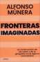 Libro: Fronteras imaginadas | Autor: Alfonso Munera | Isbn: 9789584290694