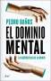 Libro: El dominio mental | Autor: Pedro Baños Bajo | Isbn: 9789584292407