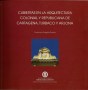 Cubiertas en la arquitectura colonial y republicana de cartagena, turbaco y arjona - Francisco Angulo Guerra - 9789587250947